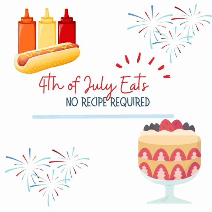 No-Recipe 4th of July Eats